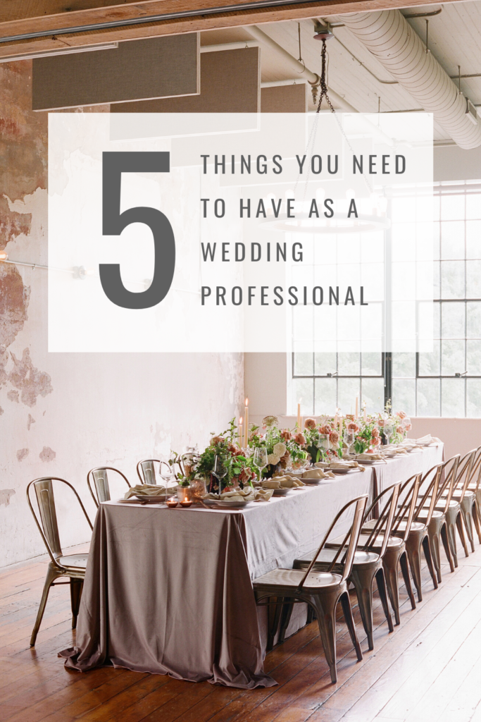 5 things you need to have as a wedding professional, wedding planner, wedding photographer, education