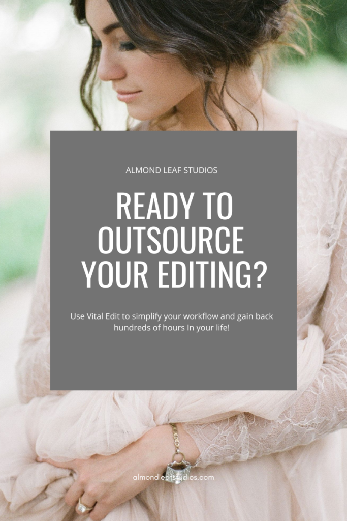 outsource editing, vital edit, outsource photography business, almond leaf studios, photographer education, vital edit editing examples, vital edit photographer